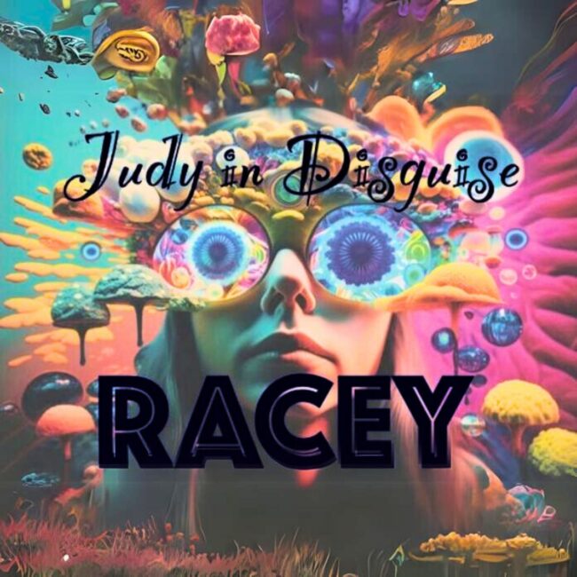Racey - Judy In Disguise